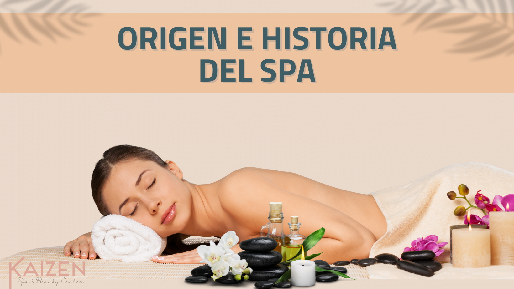 origenes-e-historia-del-spa-kaizen-spa-beauty-center
