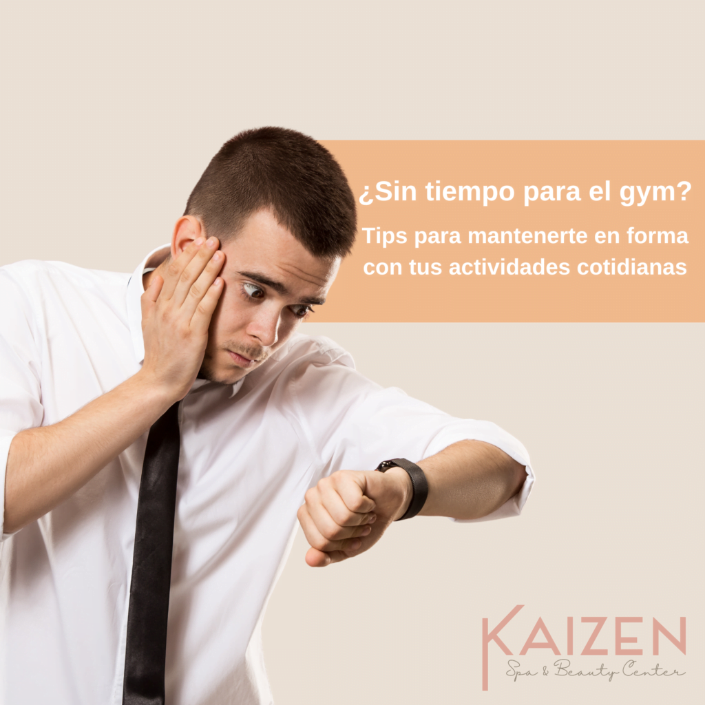 ¿Ejercitarte cuando no tienes tiempo? ¡Es posible! Kaizen Spa & Beauty Center ¿Ejercitarte cuando no tienes tiempo? ¡Es posible! Kaizen Spa & Beauty Center
